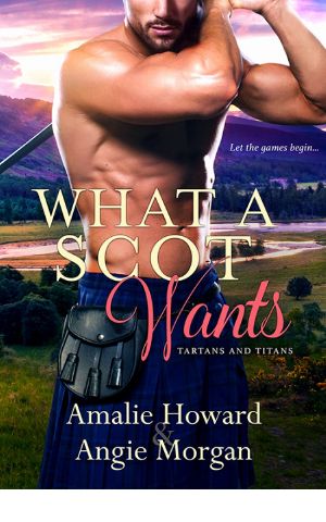 [Tartans and Titans 03] • What a Scot Wants